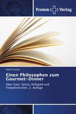 Einen Philosophen zum Gourmet-Dinner