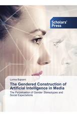 The Gendered Construction of Artificial Intelligence in Media
