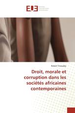 Droit, morale et corruption dans les sociétés africaines contemporaines