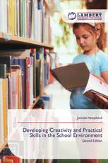 Developing Creativity and Practical Skills in the School Environment
