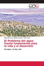 El Problema del agua: fuente fundamental para la vida y el desarrollo