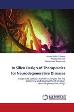 In Silico Design of Therapeutics for Neurodegenerative Diseases