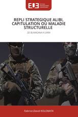 REPLI STRATEGIQUE ALIBI, CAPITULATION OU MALADIE STRUCTURELLE
