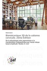 Biomécanique 3D de la colonne cervicale. 2ème Édition