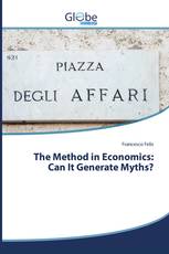 The Method in Economics: Can It Generate Myths?