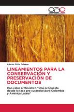 LINEAMIENTOS PARA LA CONSERVACIÓN Y PRESERVACIÓN DE DOCUMENTOS