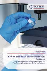 Role of Biosimilars in Pharmaceutical Sciences