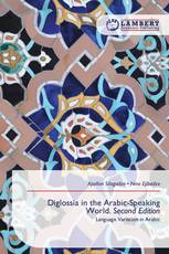 Diglossia in the Arabic-Speaking World. Second Edition