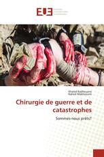Chirurgie de guerre et de catastrophes
