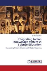 Integrating Indian Knowledge System in Science Education
