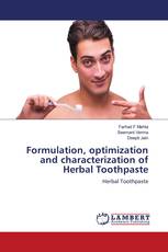 Formulation, optimization and characterization of Herbal Toothpaste
