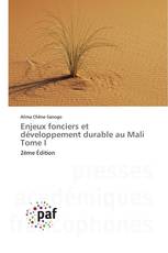 Enjeux fonciers et développement durable au Mali Tome I