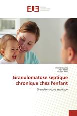 Granulomatose septique chronique chez l'enfant