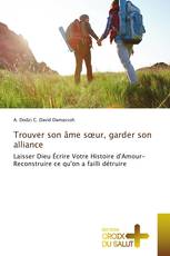 Trouver son âme sœur, garder son alliance