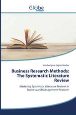 Business Research Methods: The Systematic Literature Review
