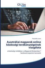 Ausztráliai magyarok online közösségi tevékenységeinek vizsgálata
