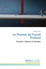 Le Pouvoir du Travail Profond
