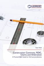 Construction Contracts, FIDIC, Claims and Arbitration