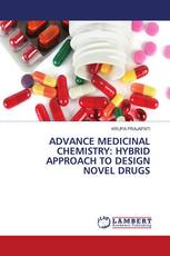 ADVANCE MEDICINAL CHEMISTRY: HYBRID APPROACH TO DESIGN NOVEL DRUGS