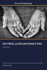 Les vieux, y sont pus bons à rien