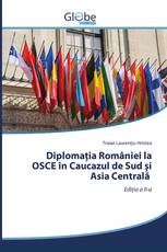 Diplomația României la OSCE în Caucazul de Sud și Asia Centrală