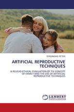 ARTIFICIAL REPRODUCTIVE TECHNIQUES
