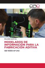 MODELADOS DE INFORMACIÓN PARA LA FABRICACIÓN ADITIVA