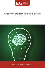 Arbitrage africain : L’autre justice
