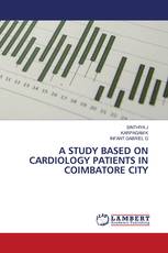 A STUDY BASED ON CARDIOLOGY PATIENTS IN COIMBATORE CITY