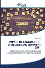 IMPACT OF LANGUAGE OF IMMEDIATE ENVIRONMENT (LIE)
