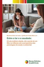 Entre o lar e a saudade: