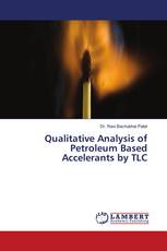 Qualitative Analysis of Petroleum Based Accelerants by TLC