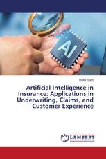 Artificial Intelligence in Insurance: Applications in Underwriting, Claims, and Customer Experience
