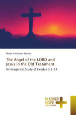 The Angel of the LORD and Jesus in the Old Testament