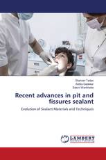 Recent advances in pit and fissures sealant
