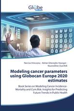 Modeling cancer parameters using Globocan Europe 2020 estimates