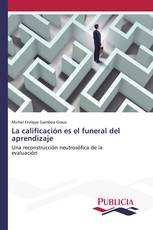 La calificación es el funeral del aprendizaje
