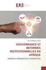 GOUVERNANCE ET REFORMES INSTITUTIONNELLES EN AFRIQUE