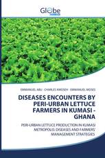 DISEASES ENCOUNTERS BY PERI-URBAN LETTUCE FARMERS IN KUMASI - GHANA