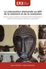 La colonisation allemande au défi de la mémoire et de la restitution