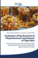 Evaluation of the Nutrients & Phytochemical Constituents of Tiger Nuts