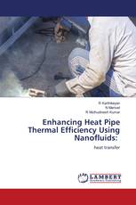 Enhancing Heat Pipe Thermal Efficiency Using Nanofluids: