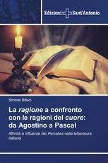La ragione a confronto con le ragioni del cuore: da Agostino a Pascal