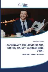ZAMONAVIY PUBLITSISTIKADA KICHIK HAJVIY JANRLARNING O‘RNI