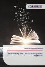 Interpreting the Unsaid: A Pragmatic Approach