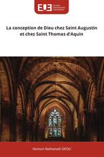 La conception de Dieu chez Saint Augustin et chez Saint Thomas d'Aquin