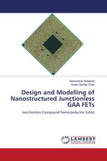 Design and Modelling of Nanostructured Junctionless GAA FETs