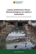 Justiça Ambiental e Riscos Geomorfológicos no Lobito e Catumbela