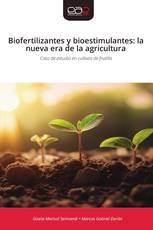 Biofertilizantes y bioestimulantes: la nueva era de la agricultura