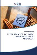 TIL VA ADABIYOT TA’LIMIDA JADIDCHILIK DAVRI AHAMIYATI